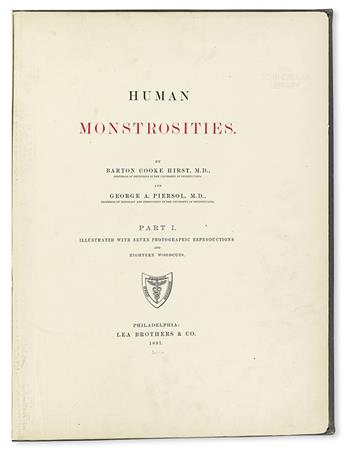 HIRST, BARTON COOKE; and PIERSON, GEORGE ARTHUR. Human Monstrosities.  4 vols.  1891-93